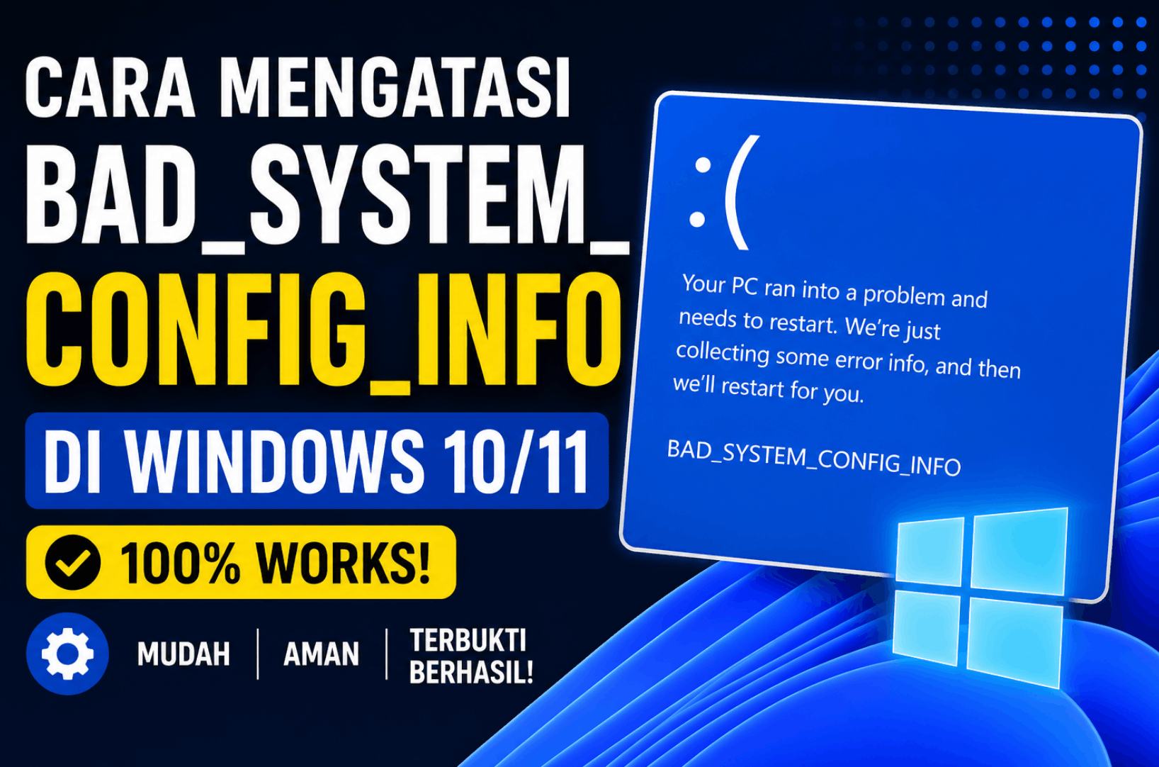 Cara Mengatasi BAD_SYSTEM_CONFIG_INFO di Windows 10/11
