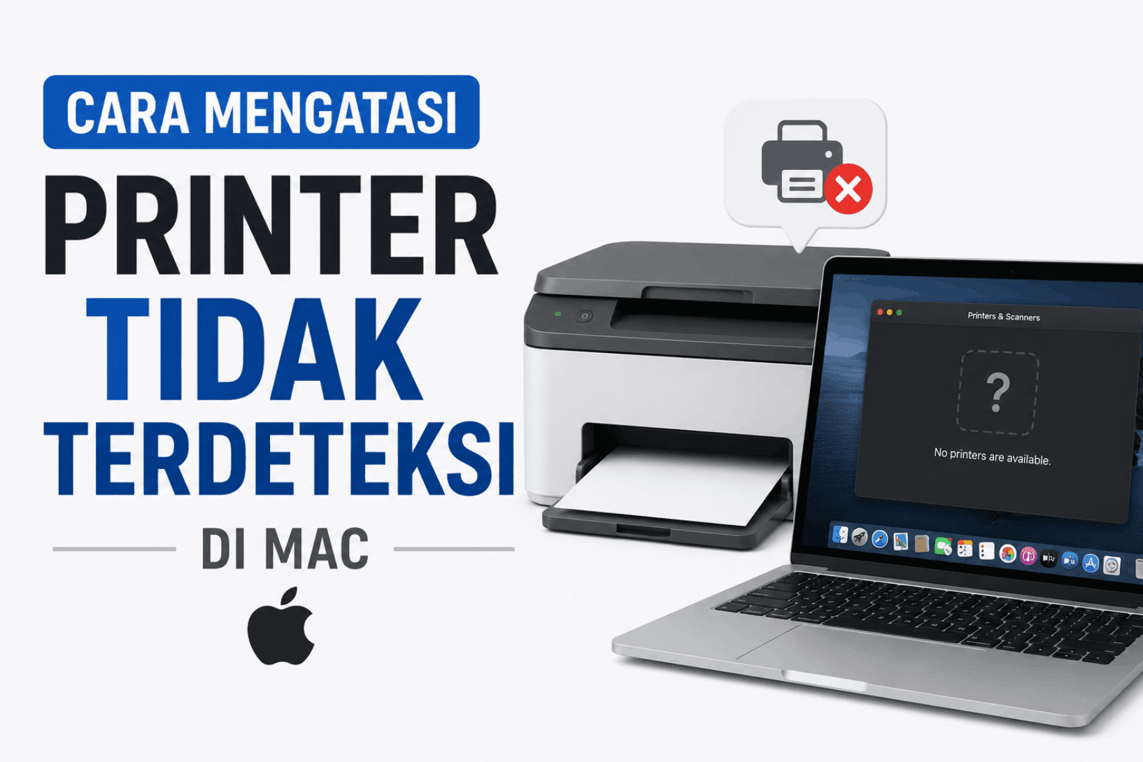 Cara Mengatasi Printer Tidak Terdeteksi di Mac